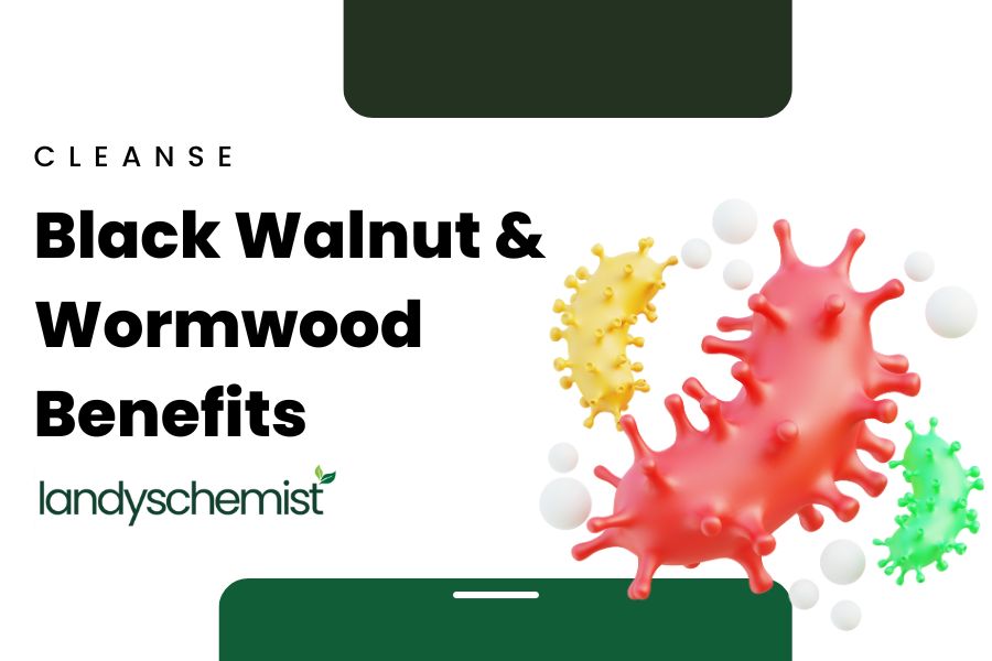 BENEFITS OF BLACK WALNUT AND WORMWOOD
