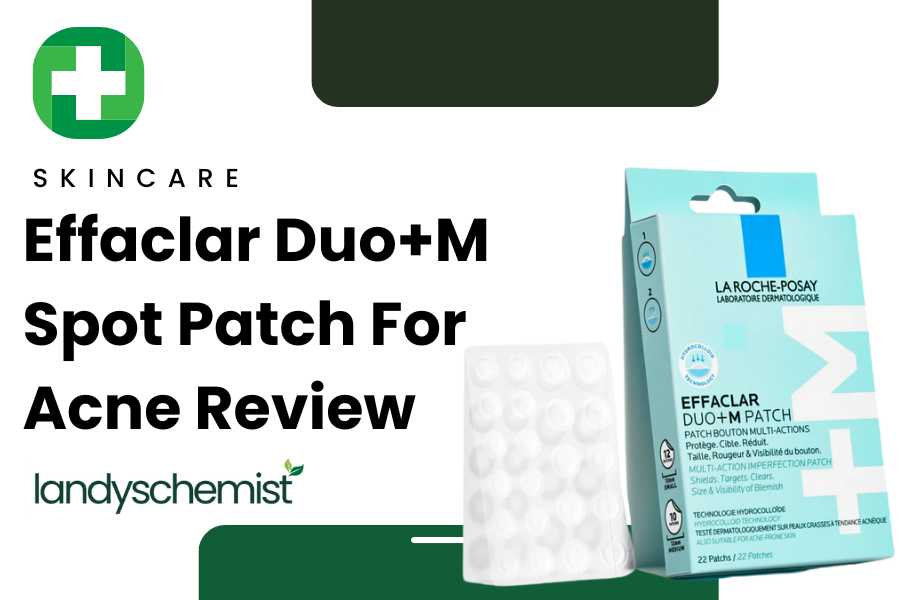 la roche-posay Effaclar Duo+M Spot Patch For Acne Review